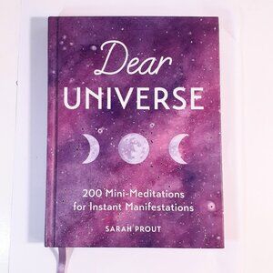 DEAR UNIVERSE 200 MINI-MEDITATIONS FOR INSTANT MANIFESTATIONS-SARAH PROUT-HC